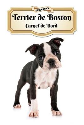 Book cover for 2020 Terrier de Boston Carnet de Bord