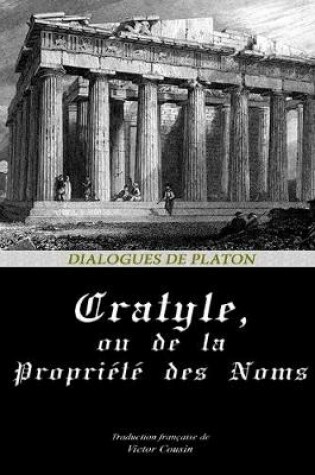 Cover of Cratyle, ou de la Propriete des Noms