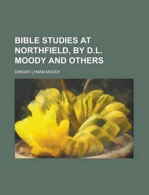 Book cover for Bible Studies at Northfield, by D.L. Moody and Others