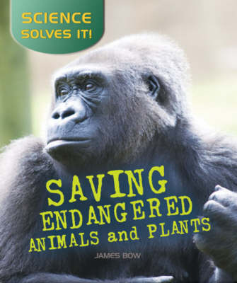 Cover of Saving Endangered Plants and Animals