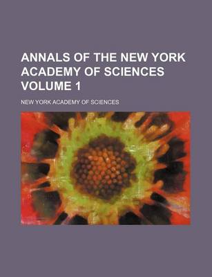 Book cover for Annals of the New York Academy of Sciences Volume 1