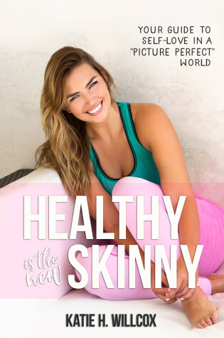 Cover of Healthy Is the New Skinny