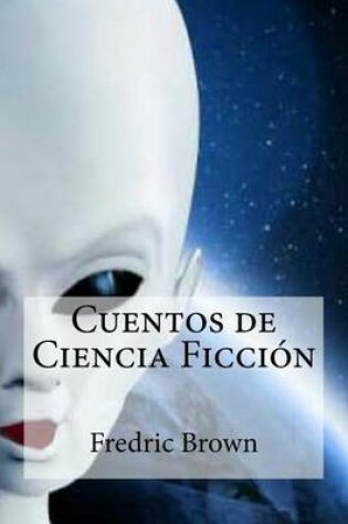 Cover of Cuentos de Ciencia Ficcion