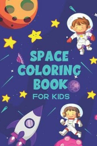 Cover of Space Coloring Book For Kids