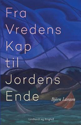 Book cover for Fra Vredens Kap til Jordens Ende