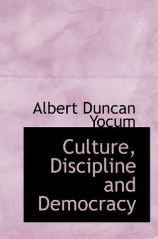 Cover of Culture, Discipline and Democracy