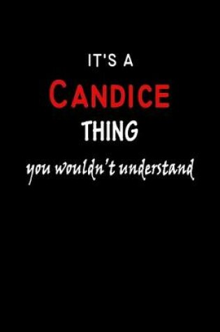 Cover of It's a Candice Thing You Wouldn't Understandl