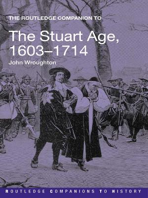 Book cover for The Routledge Companion to the Stuart Age, 1603-1714