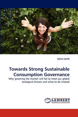 Book cover for Towards Strong Sustainable Consumption Governance