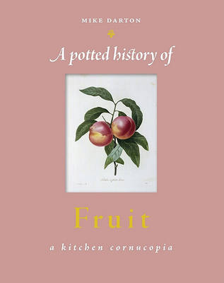 Cover of A Potted History of Fruit