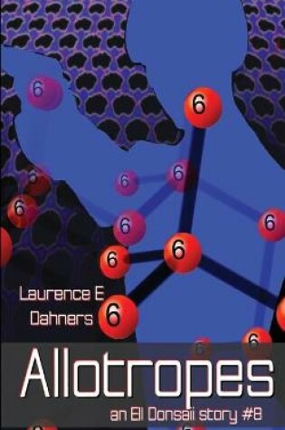 Cover of Allotropes (an Ell Donsaii story #8)