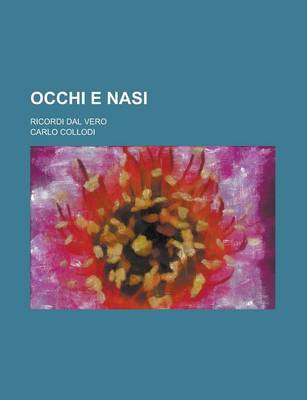 Book cover for Occhi E Nasi; Ricordi Dal Vero