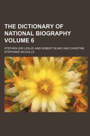 Cover of The Dictionary of National Biography Volume 6
