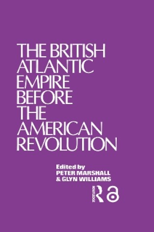 Cover of The British Atlantic Empire Before the American Revolution
