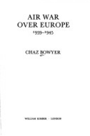 Cover of The Air War Over Europe, 1939-45
