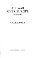 Book cover for The Air War Over Europe, 1939-45