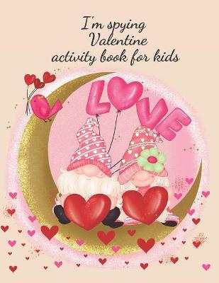 Book cover for I'm spying Valentine activity book for kids