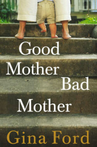 Cover of Good Mother, Bad Mother