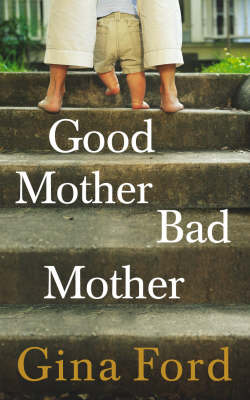 Book cover for Good Mother, Bad Mother