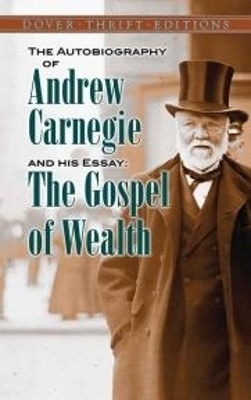 Book cover for The Autobiography of Andrew Carnegie and His Essay