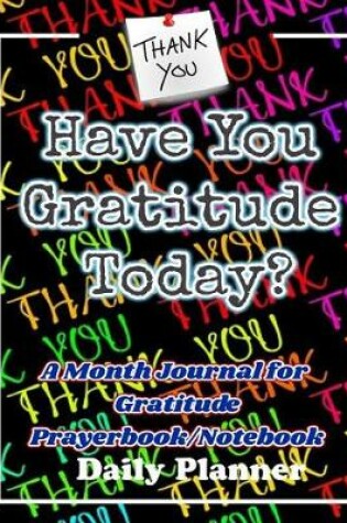 Cover of Have You Gratitude Today?