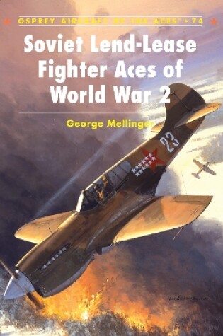 Cover of Soviet Lend-Lease Fighter Aces of World War 2