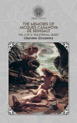 Book cover for The Memoirs of Jacques Casanova de Seingalt Vol. 3