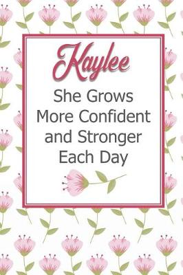 Book cover for Kaylee She Grows More Confident and Stronger Each Day