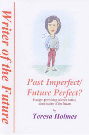 Cover of Past Imperfect/ Future Perfect