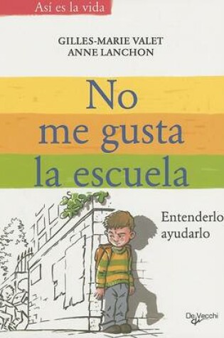 Cover of No Me Gusta la Escuela