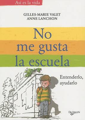 Book cover for No Me Gusta la Escuela