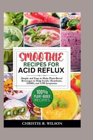 Cover of Smoothie Recipes for Acid Reflux