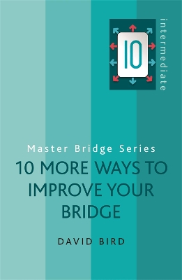 Book cover for 10 More Ways to Improve Your Bridge