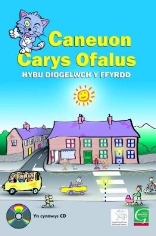 Cover of Caneuon Carys Ofalus - Hybu Diogelwch y Ffyrdd