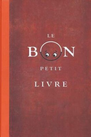 Cover of Le Bon Petit Livre