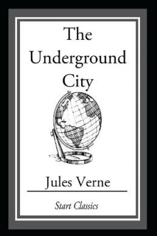 Cover of The Underground City Classic Edition(Annotated)
