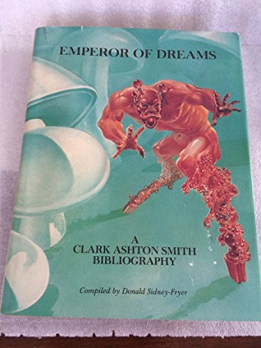 Book cover for Emperor of Dreams : A Clark Ashton Smith Bibliography