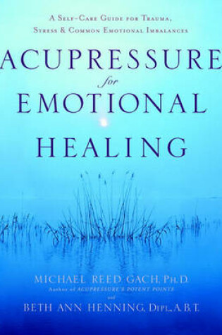 Cover of Acupressure for Emotional Healing