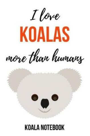 Cover of I Love Koalas More Than Humans