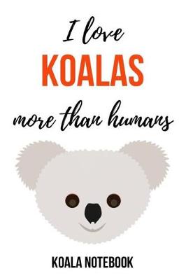 Book cover for I Love Koalas More Than Humans