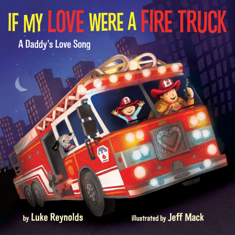 Book cover for If My Love Were A Fire Truck