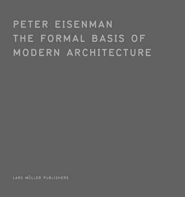 Book cover for Formal Basis of Modern Architecture (1964)
