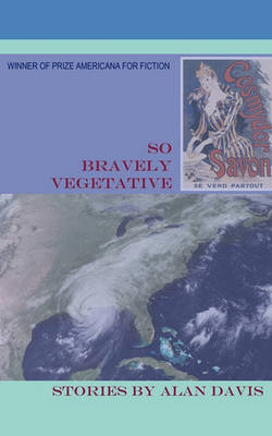 Book cover for So Bravely Vegetative