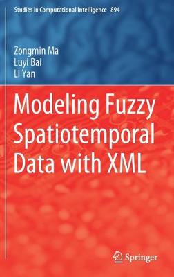 Book cover for Modeling Fuzzy Spatiotemporal Data with XML