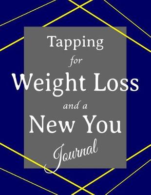 Book cover for Tapping for Weight Loss and a New You Journal
