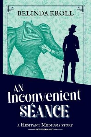 Cover of An Inconvenient S�ance