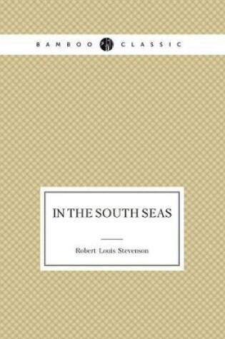 Cover of In the South Seas (Travel memoir)