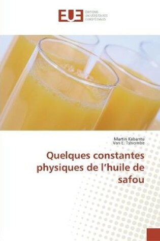 Cover of Quelques constantes physiques de l huile de safou