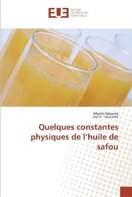 Book cover for Quelques constantes physiques de l huile de safou