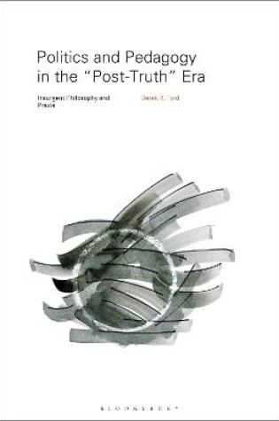 Cover of Politics and Pedagogy in the “Post-Truth” Era